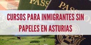 Cursos-para-Inmigrantes-SIN-PAPELES-en-asturias